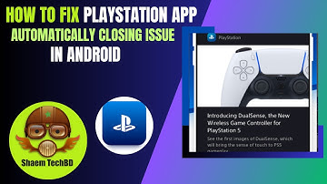 How to Fix PlayStation App Automatically Closing Issue in Android After New Updates