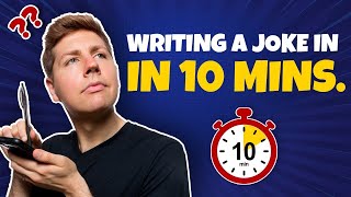 How to Write a Joke in Ten Minutes