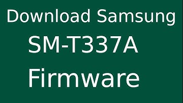 How To Download Samsung Galaxy Tab 4 SM-T337A Stock Firmware (Flash File) For Update Android Device