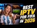 Best IPTV service for FIFA 2026! Cheapest Way to Watch FIFA World Cup 2026