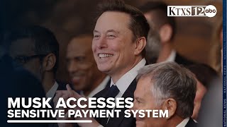 Elon Musk granted access to Treasury's payment system. Why?