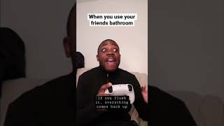 When you use your friends bathroom #shorts