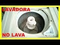 Lavadora whirlpool no lava