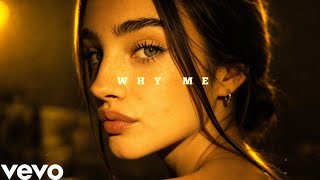 Lyra Why Me Official Music