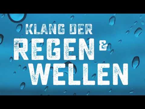 Klang der Regen und Wellen - Playlist (Over 1 hour)