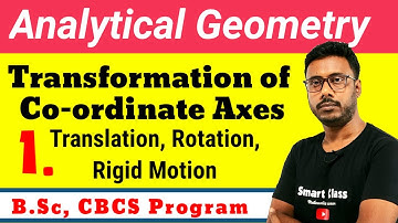 Analytical Geometry  | Transformation of coordinate axes | Rotation | Translation | B.sc math