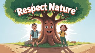 Respect Nature | Story for Kids | Moral Stories | English Stories