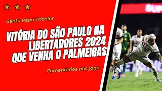 Vitória do São Paulo na Libertadores 2024, que venha o Palmeiras