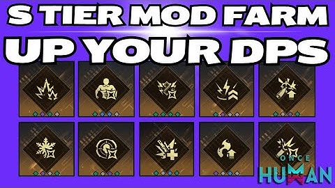S TIER Mod Farm | How to INCREASE your DPS and TOTAL DAMAGE | Once Human Build | Once Human Mods