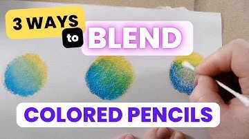 3 Ways to Blend Colored Pencils