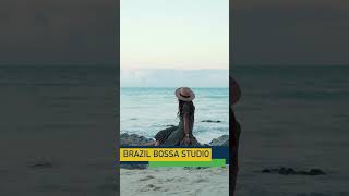 The best relaxing Bossa Nova channel in YouTube V #brazilbossastudio #shorts