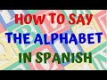 How To Pronounce The Alphabet in Spanish-Learn Spanish