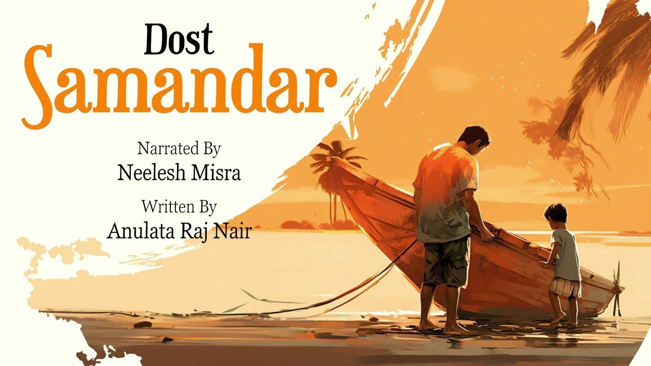 Dost Samandar | Written By Anulata Raj Nair | Neelesh Misra