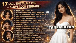 Best Of Slow Rock Indonesia 90an  Nike Ardilla Poppy Mercury Inka Christie Ella tanpa Iklan
