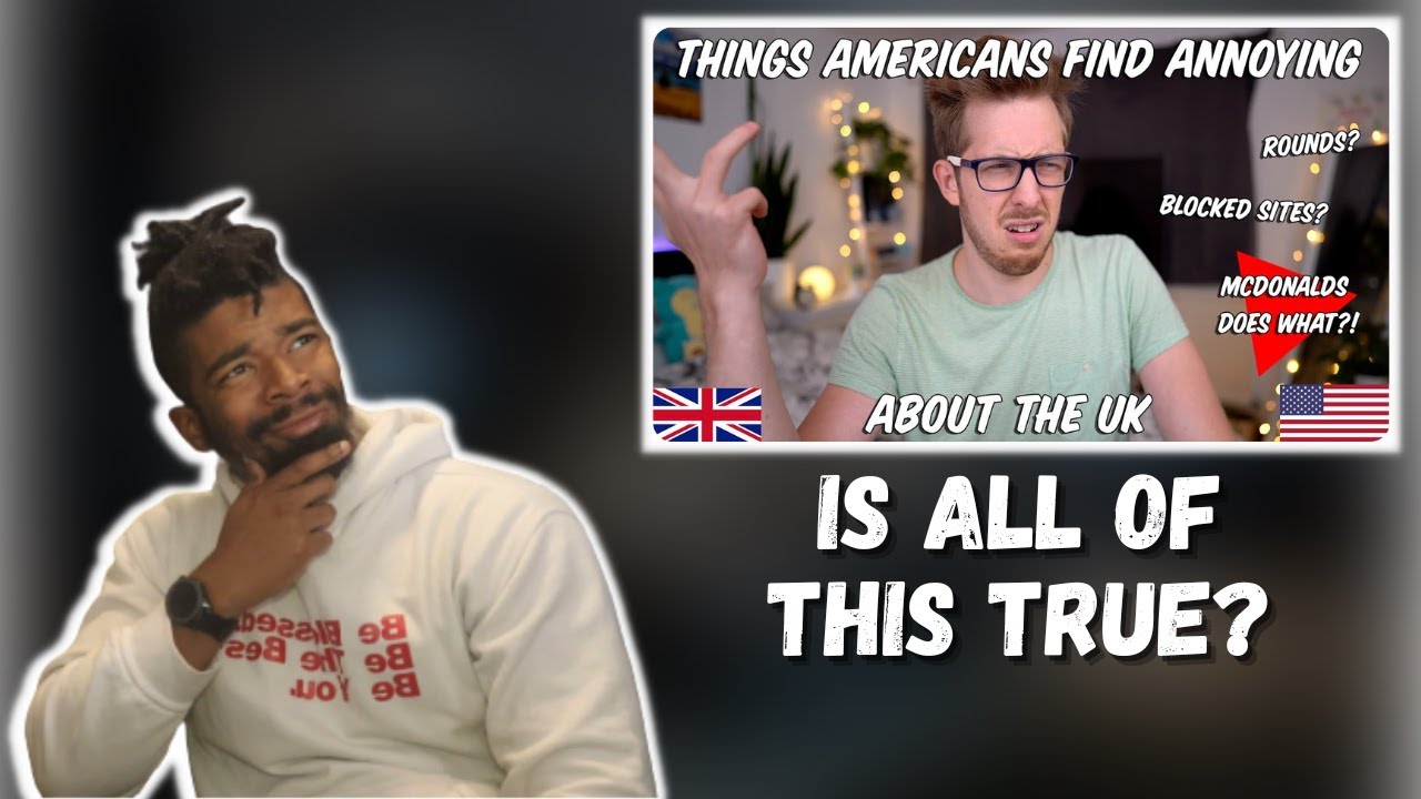 AMERICAN REACTS TO Things Americans Find Annoying About The UK - YouTube