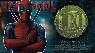 LEO - Official Trailer ft Deadpool