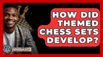 How Did Themed Chess Sets Develop? - The Board Game Xpert