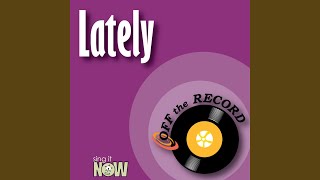 Lately (As Made Famous By Anita Baker) (Karaoke Version)
