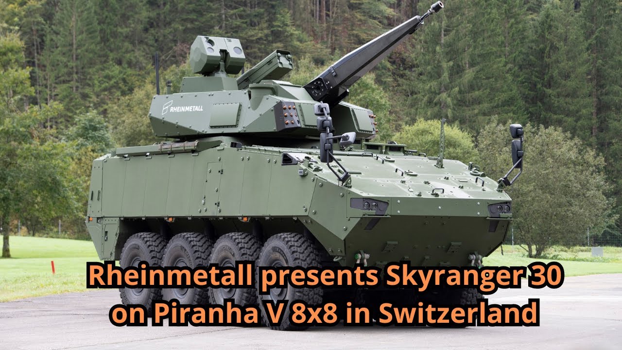 Rheinmetall presents Skyranger 30 on Piranha V 8x8 in Switzerland