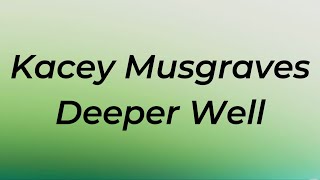 Kacey Musgraves - Deeper Well Karaoke/Instrumental with lyrics