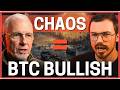 Why Global Chaos Is So Bullish for Bitcoin