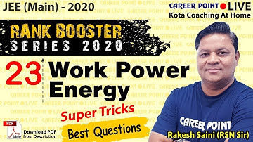 Work Power Energy Video Lecture | Rank Booster | JEE Main 2020 | RSN Sir | Career Point JEE