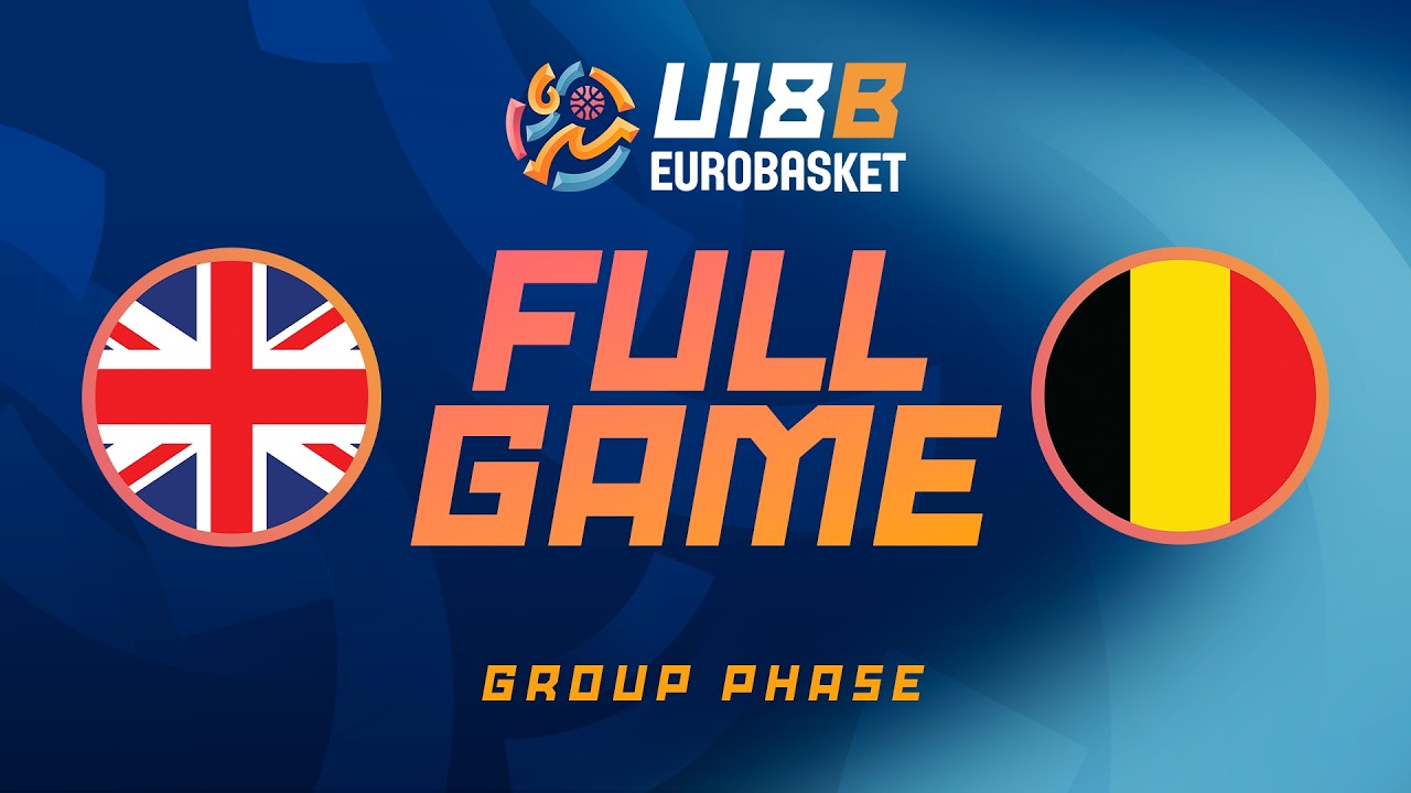 Group Phase | Great Britain v Belgium | Full Basketball Game | FIBA U18 EuroBasket 2026 Division B