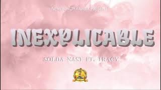 INEXPLICABLE - SOLDA NAST FT. TRACY / FRANK J ( NON  SONG )