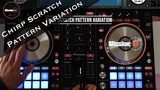 Chirp Scratch Pattern Variation...Your Turn!