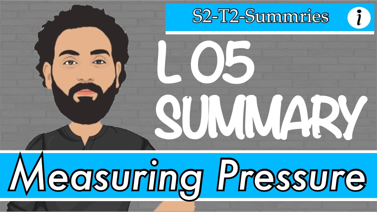 الدرس فى كلمتين | تانيه ثانوى فيزياء لغات  (L05: Measuring Pressure)