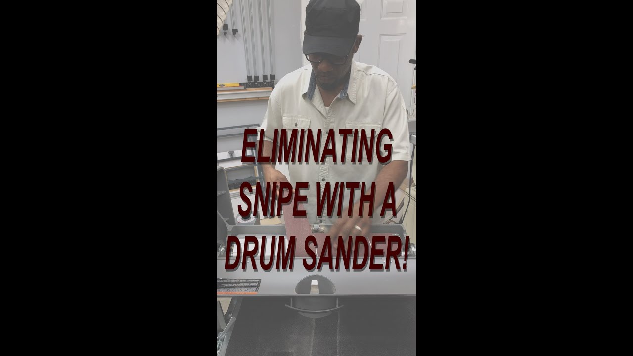 ELIMINATING SNIPE WITH A DRUM SANDER! YouTube