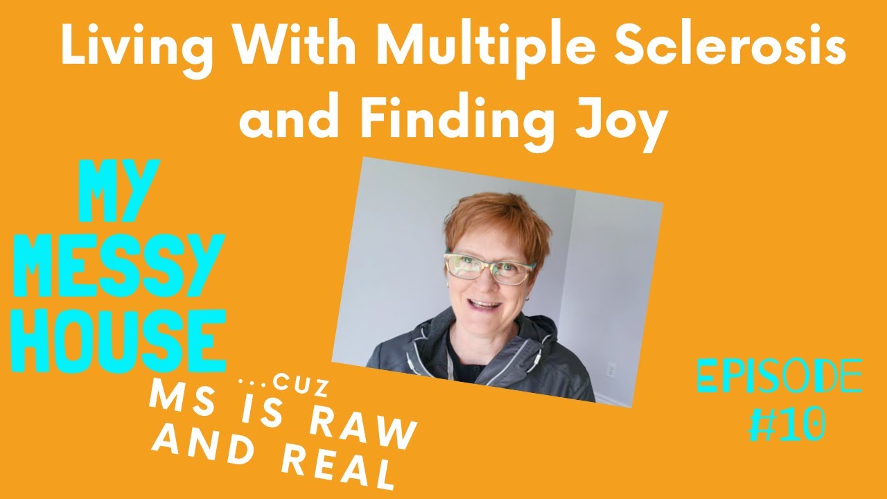 My Messy House Episode 13 - Living With MS (Multiple Sclerosis) and