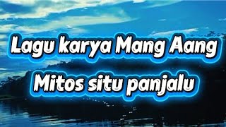 Lagu Mitos Situ Panjalu  Music Mang Aang