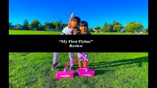 My First Flybar Hands On Review By Vyva Girls