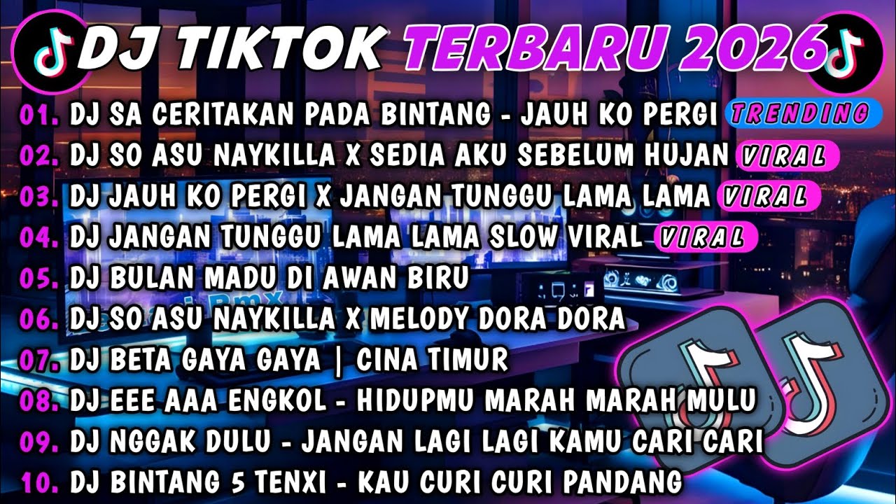 DJ TIKTOK TERBARU 2026🎵DJ SA CERITAKAN PADA BINTANG🎵DJ SO ASU NAYKILLA X SEDIA AKU SEBELUM HUJAN