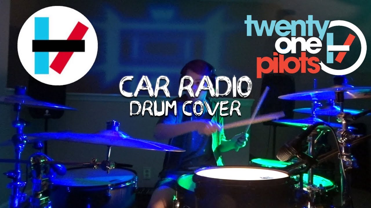 Twenty One Pilots Car Radio Drum Cover YouTube