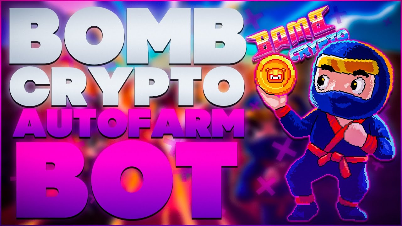 Bomb Crypto Bot | Bomb Crypto Auto Farm | Bomb Crypto Hack | + Manual!*
