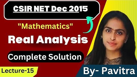 CSIR Net Dec 2015 | This is Real Analysis | Attractive Solutions |#csir #csirnet #gate