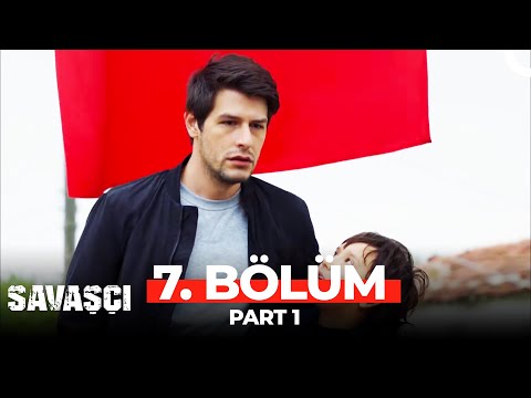 Savaşçı 7. Bölüm Part 1