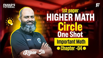 Higher Math 1st Paper | Chapter 04 | Circle | One Shot | Important Math | Ripon sir