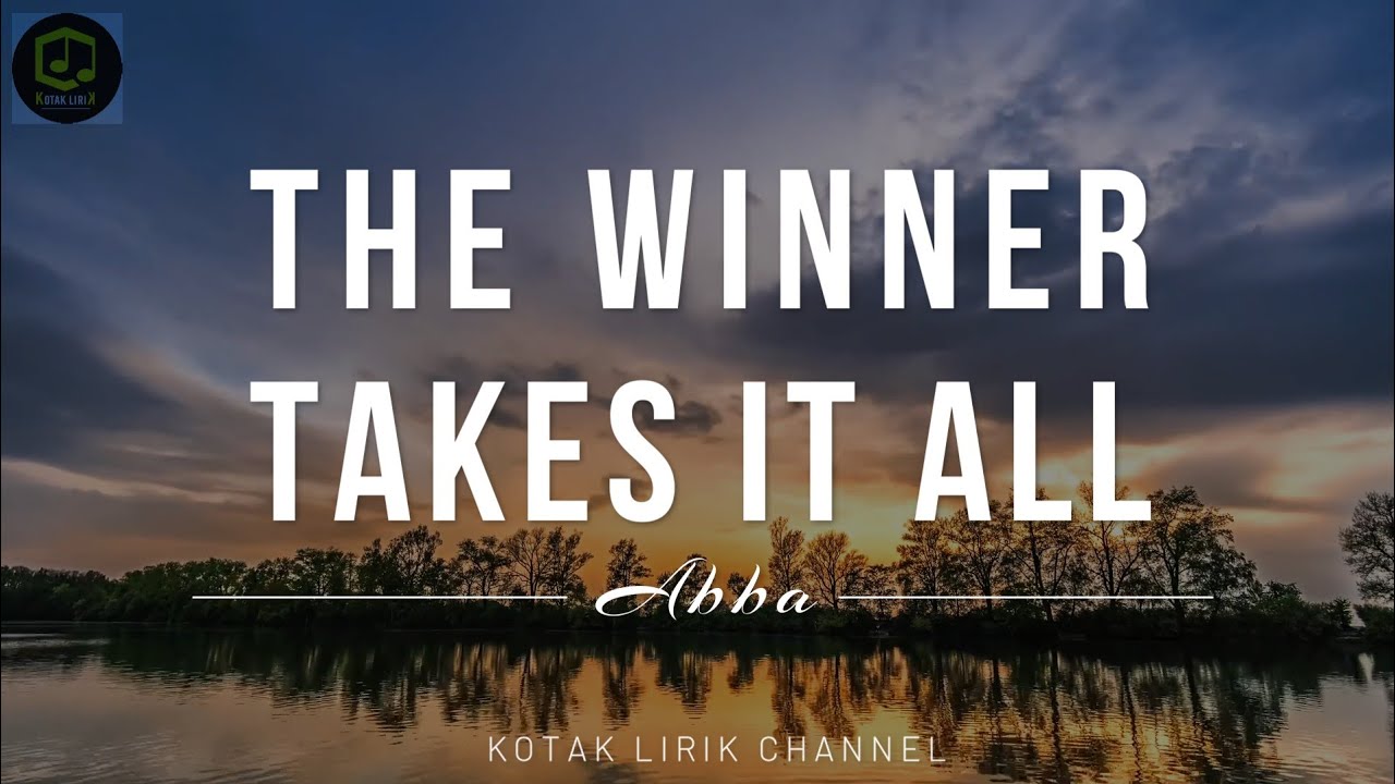The Winner Takes It All - Abba ( Lirik Terjemahan )