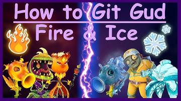How to git gud at Fire & Ice - PVZGW2