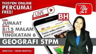 🔴[LIVE ] GEOGRAFI STPM SEM 1/U1, PECUTAN AKHIR BHG A (SIRI 1) OLEH CIKGU MARYKU #11 #TUISYENPERCUMA