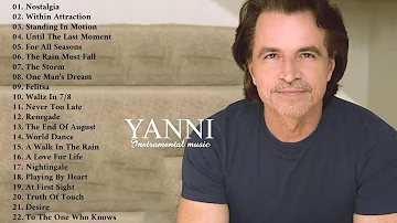 Yanni Playlist Collection - The Best Of Yanni - Yanni Greatest Hits Full Album