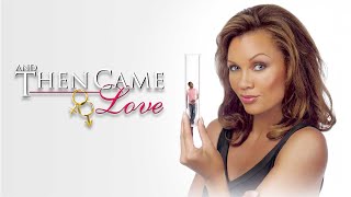 Vanessa Williams – And Then Came Love | FULL MOVIE
