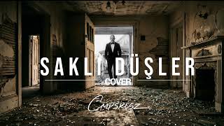 Cmpsklsz - Saklı Düşler Cover
