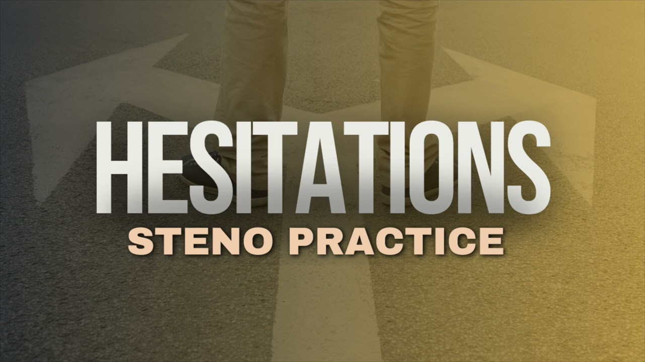 Hesitation Drills --Steno Practice (Part 1)