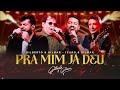 Gilberto e Gilmar, Ícaro e Gilmar - Pra Mim Já Deu