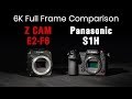 Panasonic S1H vs Z CAM E2-F6 - 6K Full Frame Video Camera Comparison