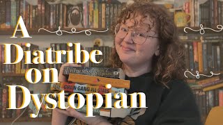 A DIATRIBE ON DYSTOPIA, PARABLE OF THE SOWER, & REQUIRED READING